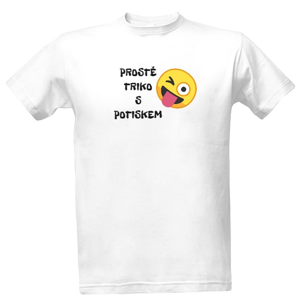 Tričko s potiskem Prostě triko